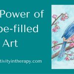 The Power of Hope-filled Art