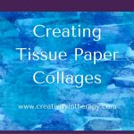 Creating Tissue Paper Collages
