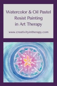 Watercolor & Oil Pastel Resist Painting in Art Therapy | Creativity in Therapy