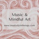 Music and Mindful Art