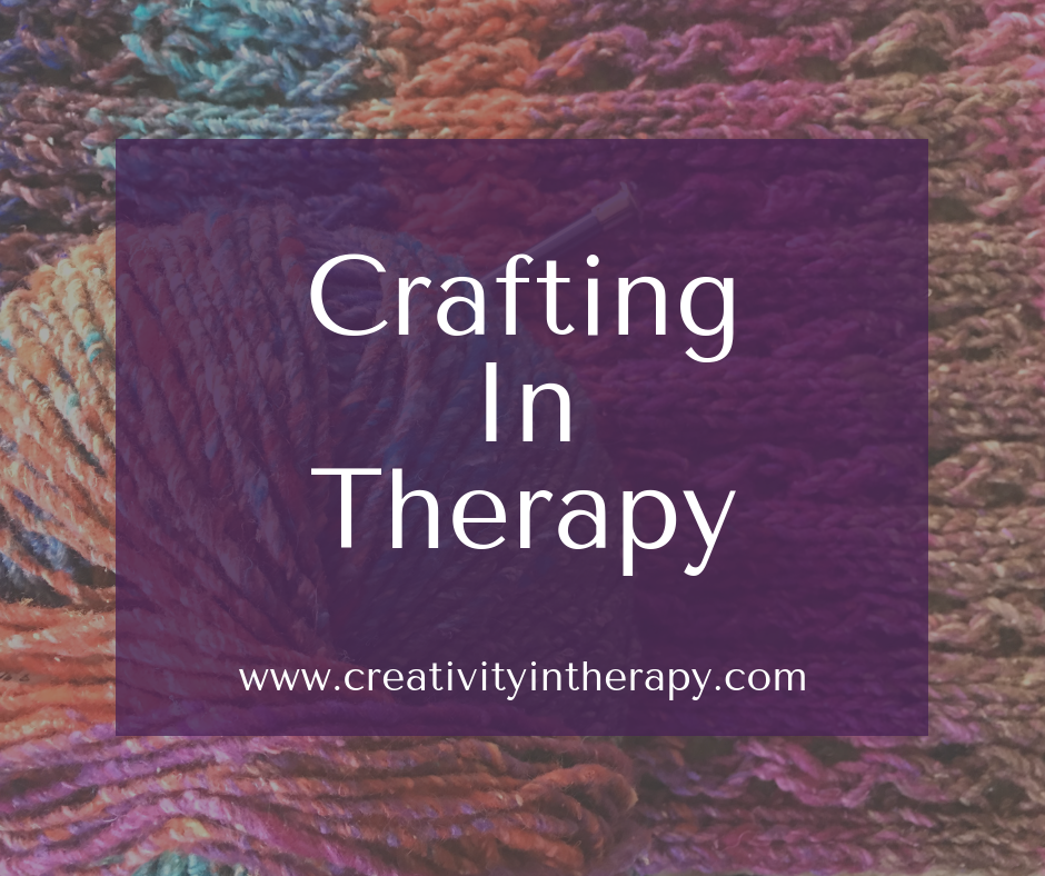 Crafts in Therapy | Creativity in Therapy