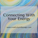 Connecting With Your Own Energy