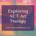 Exploring ACT Art Therapy