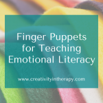 Teaching Emotional Literacy With Finger Puppets